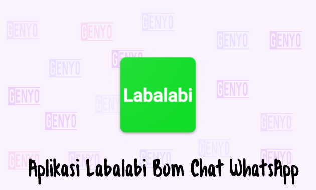 Aplikasi Labalabi Bom Chat WhatsApp Apk Download Terbaru