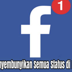 Cara Menyembunyikan Semua Status di Facebook