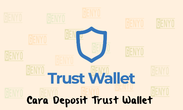 4 Cara Deposit Trust Wallet Dengan Mudah