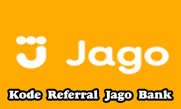 Kode Referral Jago Bank 2023 Agar Dapat Bonus