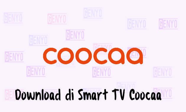 2 Cara Download Aplikasi di Smart TV Coocaa