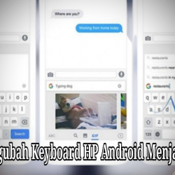 Cara Mengubah Keyboard HP Android Menjadi iPhone, Tanpa Ribet!