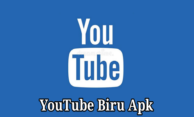 YouTube Biru APK v16.11.21 Terbaru, Premium Tanpa Iklan