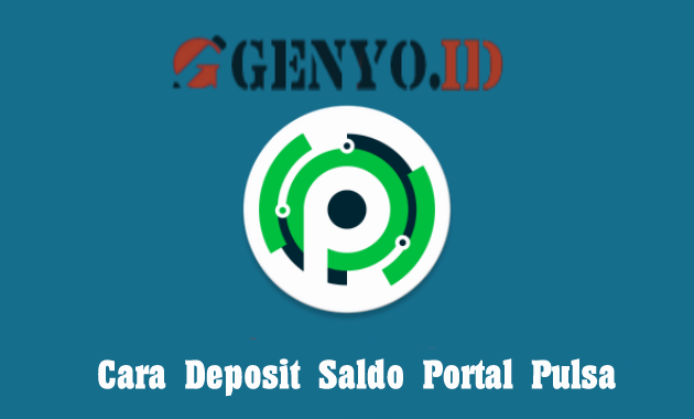 2 Cara Deposit Saldo Portal Pulsa, Top Up Untuk Transaksi PPOB