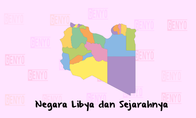 Mengenal Tentang Negara Libya dan Sejarahnya